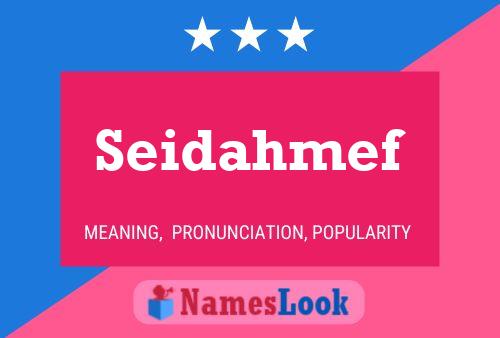 Seidahmef Name Poster