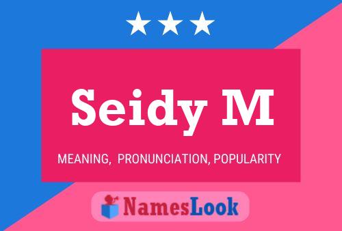 Seidy M Name Poster