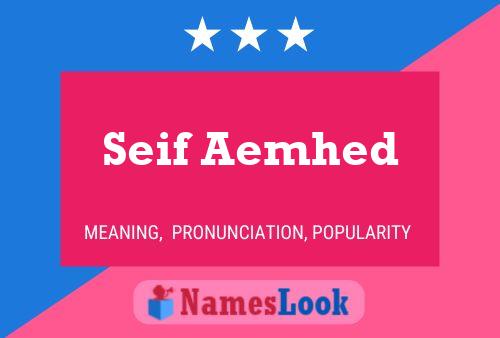 Seif Aemhed Name Poster