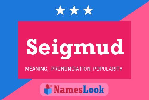 Seigmud Name Poster