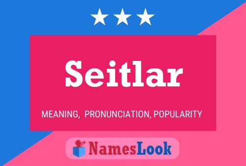 Seitlar Name Poster