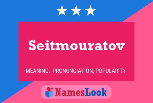 Seitmouratov Name Poster