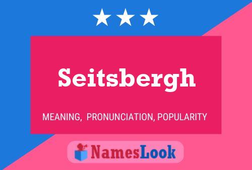 Seitsbergh Name Poster