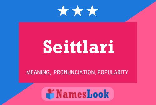 Seittlari Name Poster