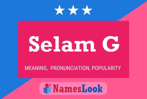 Selam G Name Poster