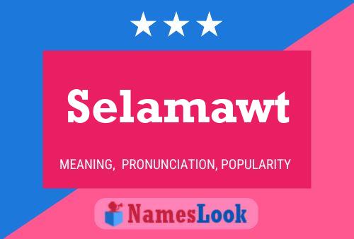 Selamawt Name Poster