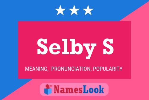 Selby S Name Poster