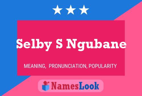 Selby S Ngubane Name Poster