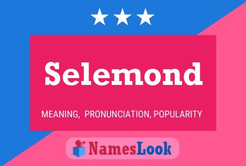 Selemond Name Poster