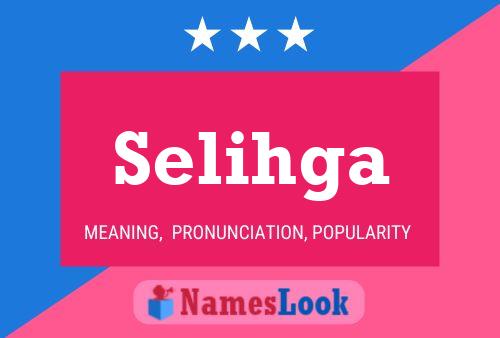 Selihga Name Poster