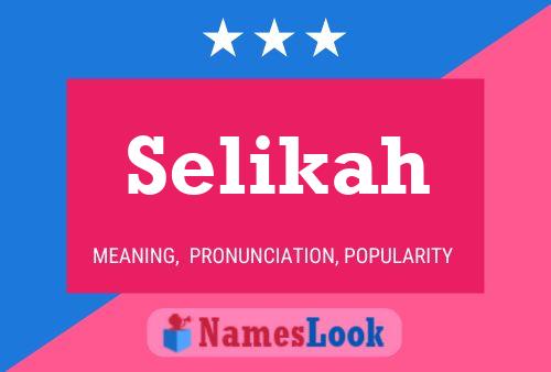 Selikah Name Poster