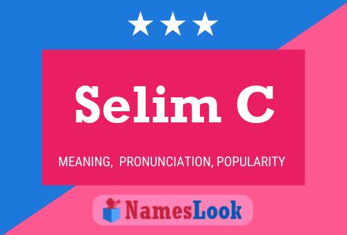 Selim C Name Poster