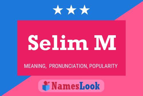 Selim M Name Poster