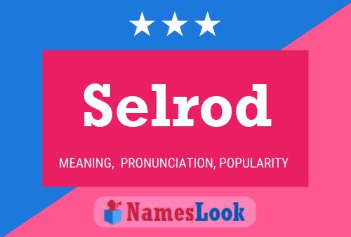 Selrod Name Poster