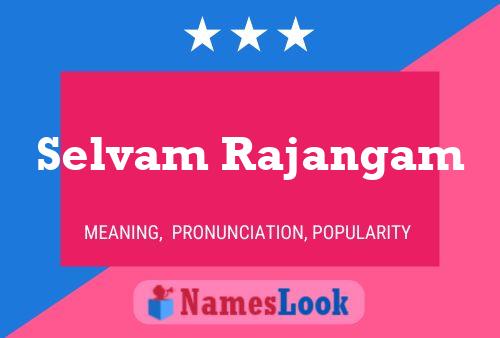 Selvam Rajangam Name Poster