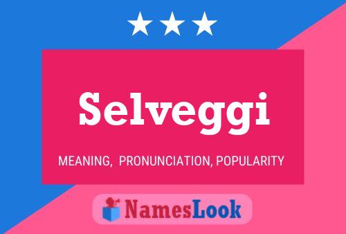 Selveggi Name Poster