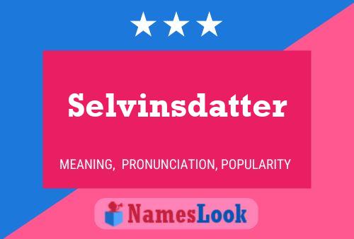 Selvinsdatter Name Poster