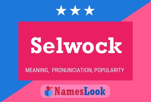 Selwock Name Poster