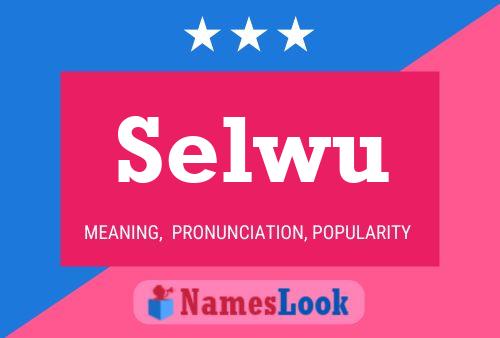 Selwu Name Poster