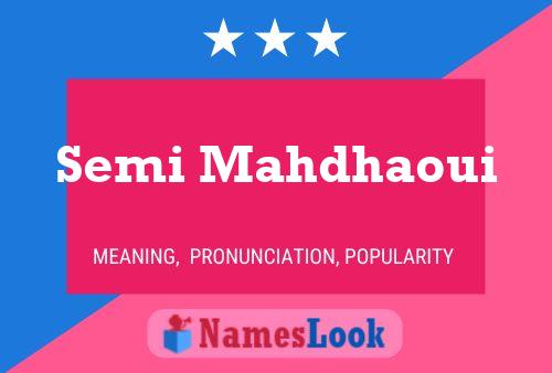 Semi Mahdhaoui Name Poster