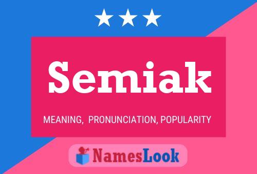 Semiak Name Poster