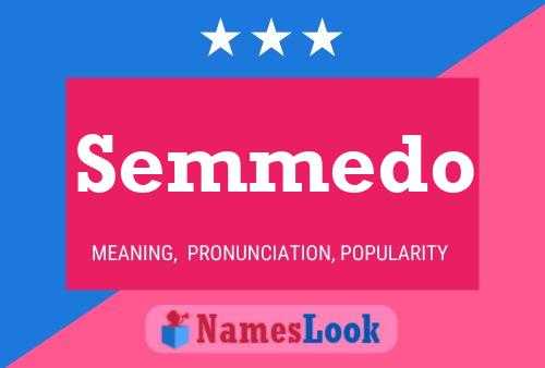 Semmedo Name Poster