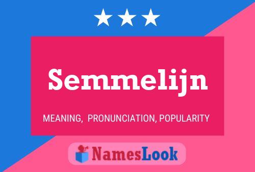 Semmelijn Name Poster