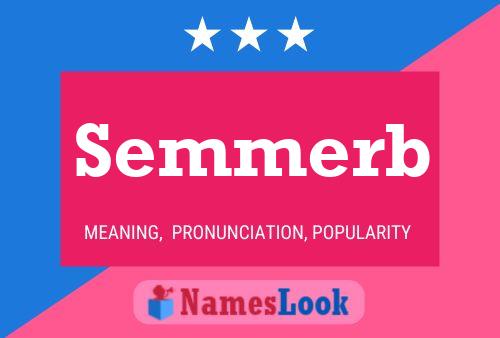 Semmerb Name Poster