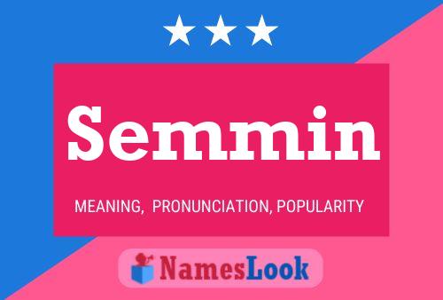 Semmin Name Poster