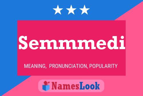 Semmmedi Name Poster