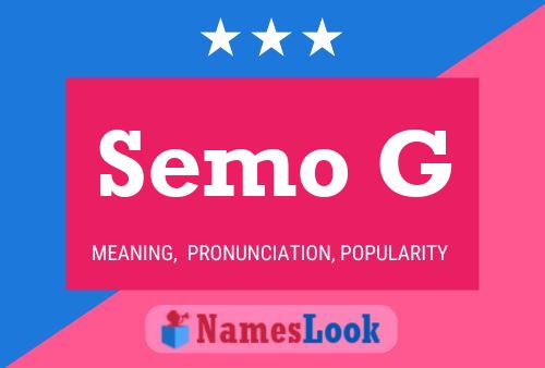 Semo G Name Poster