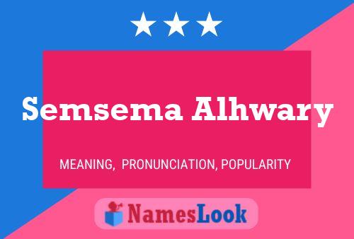 Semsema Alhwary Name Poster