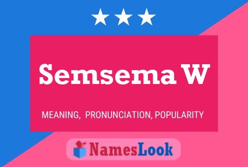 Semsema W Name Poster