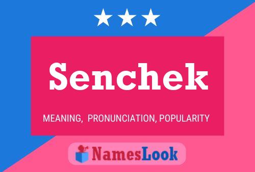 Senchek Name Poster