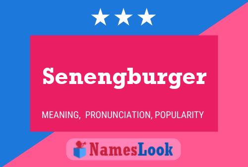 Senengburger Name Poster