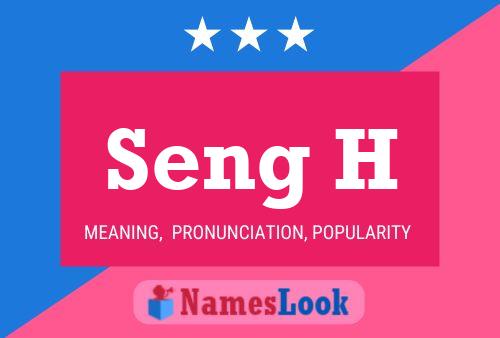 Seng H Name Poster