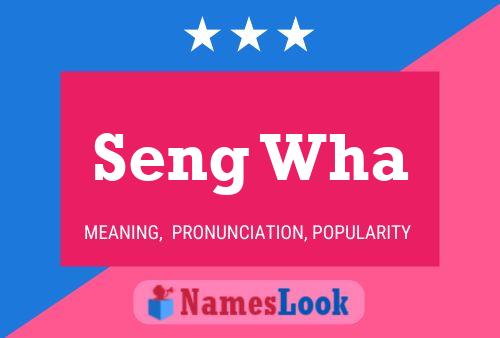 Seng Wha Name Poster