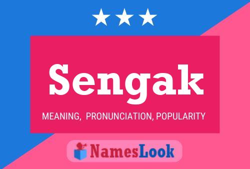 Sengak Name Poster