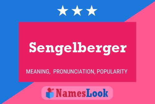 Sengelberger Name Poster