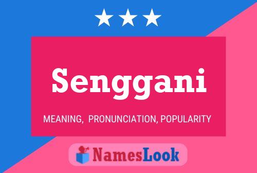 Senggani Name Poster