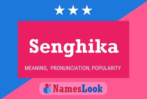 Senghika Name Poster