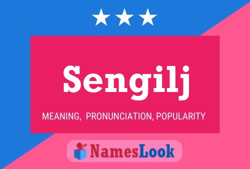 Sengilj Name Poster