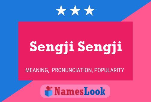 Sengji Sengji Name Poster