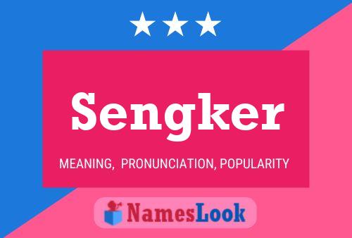 Sengker Name Poster