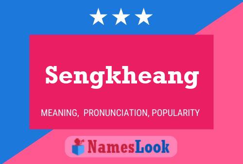 Sengkheang Name Poster