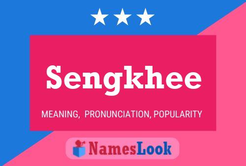 Sengkhee Name Poster