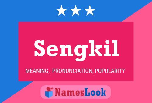 Sengkil Name Poster