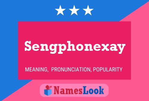 Sengphonexay Name Poster