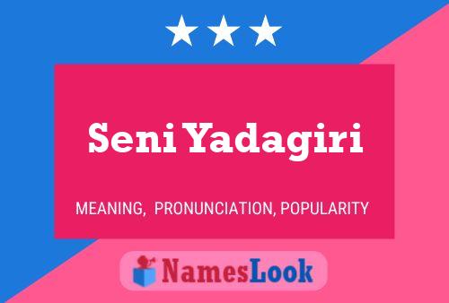 Seni Yadagiri Name Poster