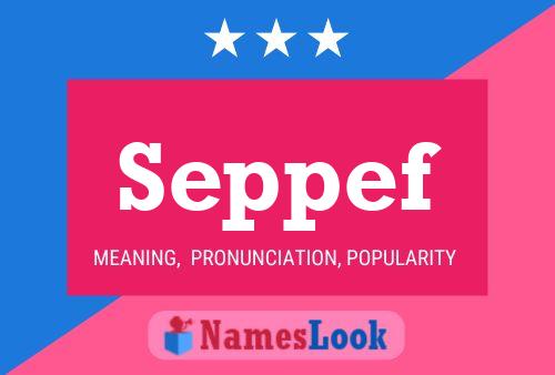 Seppef Name Poster